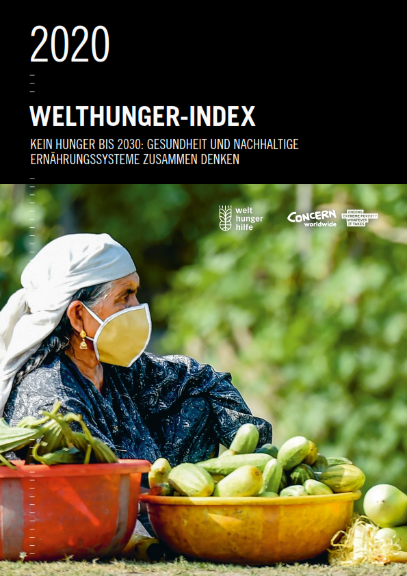 Welthunger-Index 2020: Kein Hunger bis 2030: Gesundheit und nachhaltige Ernährungssysteme zusammen denken