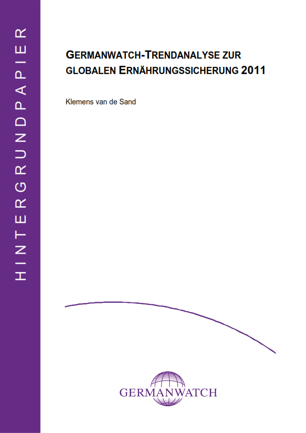 Germanwatch-Trendanalyse zur globalen Ernaehrungssicherung 2011