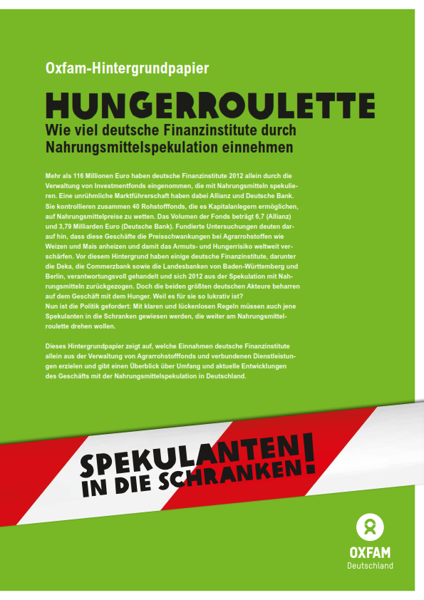 HUNGERROULETTE – Wie viel deutsche Finanzinstitute durch Nahrungsmittelspekulation einnehmen. 07.05.2013
