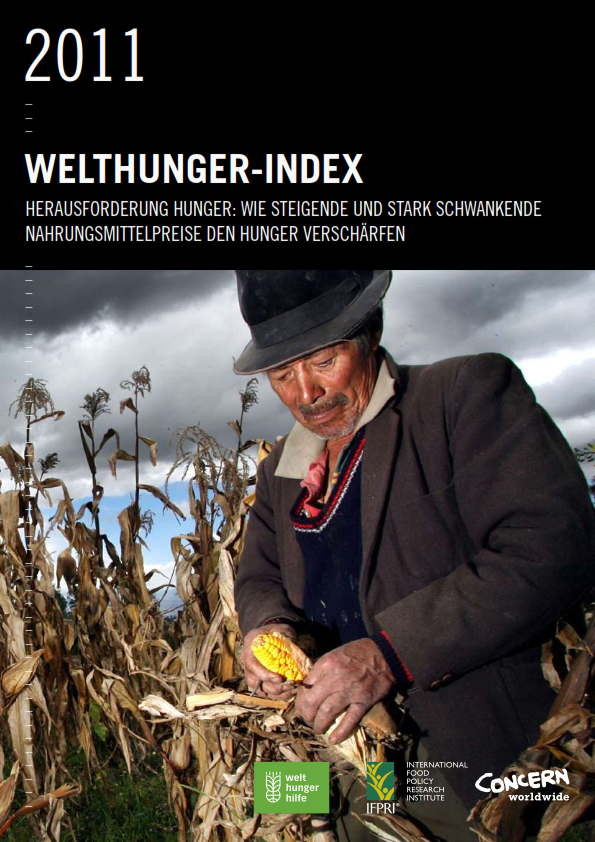 Welthunger-Index 2011 - Herausforderung Hunger: Wie steigende und stark schwankende Nahrungsmittel- preise den Hunger verschärfen. Oktober 2011