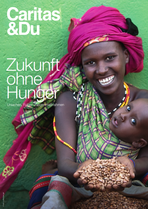 Zukunft ohne Hunger- Ursachen, Folgen, Gegenmaßnahmen. April 2012